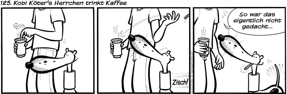 125. Kobi Köter's Herrchen trinkt Kaffee